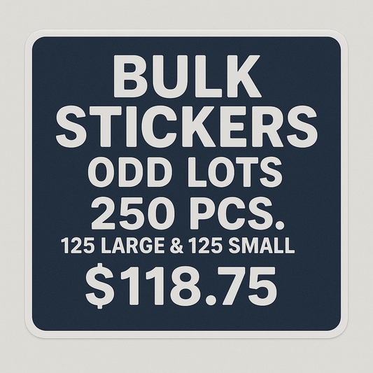 BULK STICKERS IN ODD LOTS - 250 PCS. 125 LARGE & 125 SMALL