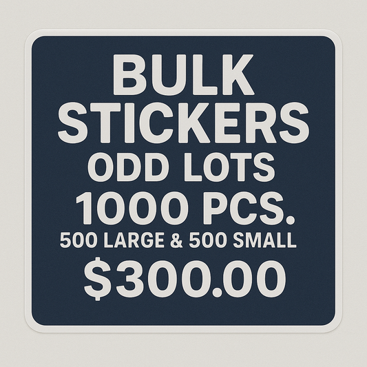 BULK STICKERS IN ODD LOTS - 1000 PCS. 500 LARGE & 500 SMALL