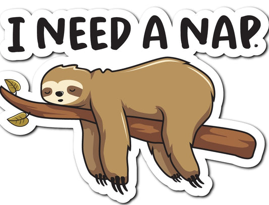 I NEED A NAP -STICKER